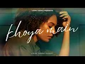 KHOYA MAIN : Indie | ANSHUL RAJPOOT | AARKA MUSIC 