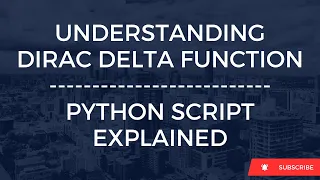 Understanding Dirac Delta Function Python Script Explained
