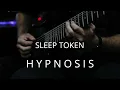 Download Lagu SLEEP TOKEN - Hypnosis (Guitar Playthrough)