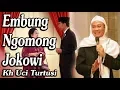 Embung Ngomong Jokowi    -    Kh Uci Turtusi Pohara Jasa
