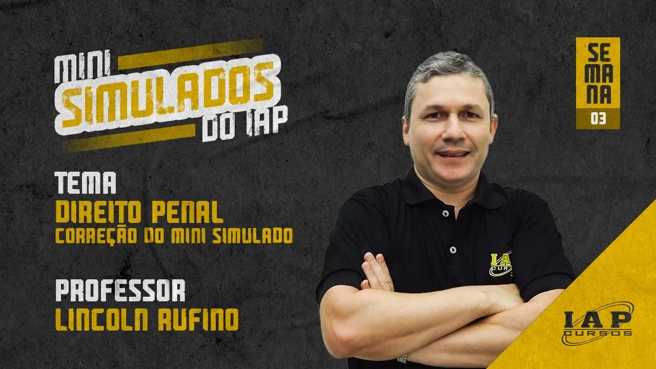 LIVE: DIREITO PENAL - CORREÇÃO DA TERCEIRA SEMANA DO MINI SIMULADO.