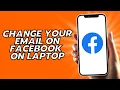 How To Change Your Email On Facebook On Laptop