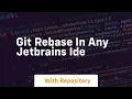 git rebase in any jetbrains ide