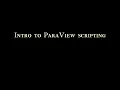 Intro to ParaView scripting