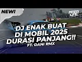 Download Lagu DJ ENAK BUAT DI MOBIL! BREAKBEAT DURASI PANJANG!! FULL BASS 2025 [NDOO LIFE FT. ‎⁨@Dani8th⁩  ]