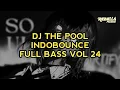 Lagu DJ THE POOL INDOBOUNCE‼️FULL BASS TERBARU 2025