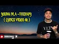 YOUNG M.A - THERAPY ( OFFICIAL LYRICS VIDEO 4K)