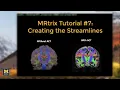 MRtrix Tutorial Creating the Streamlines