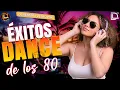 Lagu Éxitos Dance de los 80 | Dance Hits 80s en Remix | Diego Luis DJ
