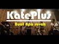 Download Lagu buat apa susah - koesplus (cover by kateplus band)