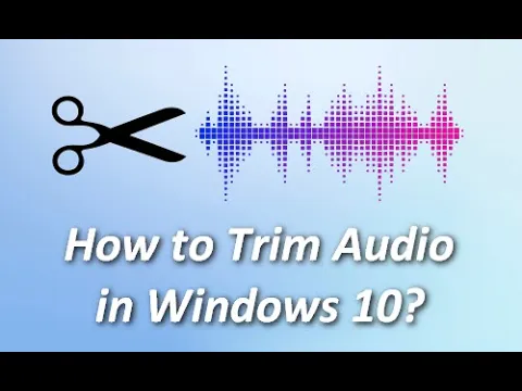 Download MP3 Free | How to Trim Audio in Windows 10