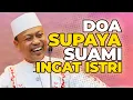 Download Lagu Ustad Das'ad Latif  - Doa supaya suami ingat istri terus