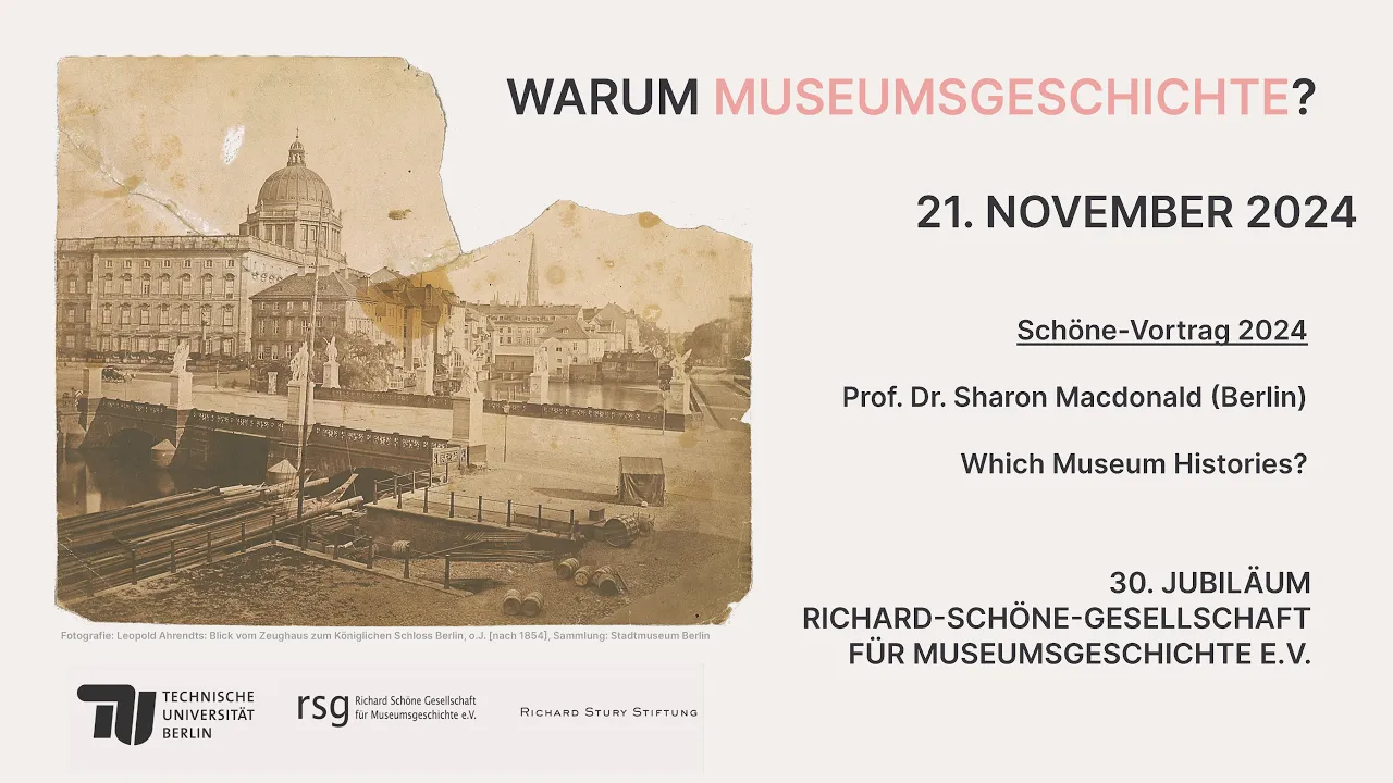 Schöne Lecture 2024 I Which Museum Histories? I Prof. Dr. Sharon Macdonald