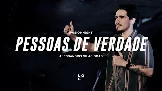 PESSOAS DE VERDADE - ALESSANDRO VILAS BOAS