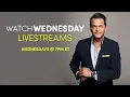 Watch Wednesday - Wednesday January 7th Full Livestream