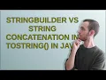 StringBuilder vs String concatenation in toString in Java
