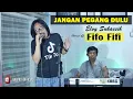 Live Cover Jangan Pegang Dulu - Elvy Sukaesih (Cover by Fifo Fifi)