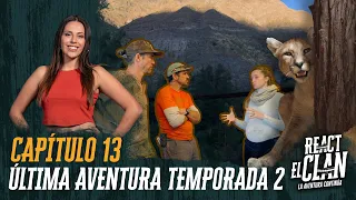 React El Clan | Capítulo 13 | El Clan vive su última aventura de la temporada 2