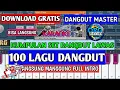 GRATIS DOWNLOAD 100 LAGU SET DANGDUT LAWAS FULL INTRO, LANGSUNG MANGGUNG #org2020 #set #modapk #apk