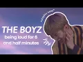 Lagu The Boyz being loud for 6 and a half minutes