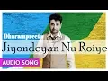 Download Lagu Jiyondeyan Nu Roiye | Dharampreet | Best punjabi Sad Song | Priya Audio