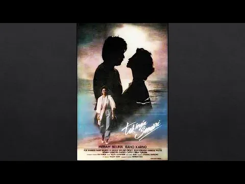 Download MP3 FILM BIOSKOP : TAK INGIN SENDIRI (1985), Rano Karno, Meriam Bellina, Ade Irawan, Nani Widjaja