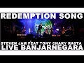 Download Lagu STEVEN JAM FEAT TONY CHAKY RASTA - REDEMPTION SONG - LIVE BANJARNEGARA 2017