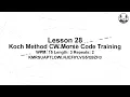 28 3 3 2 15 WPM Koch Method CW Morse Code Training
