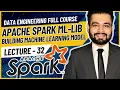Building Machine Learning models using Spark MLLib Data Engineer Full Course Lecture 32