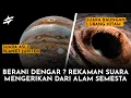 Download Lagu Siapkan Telinga Anda ! Inilah Rekaman Suara Mengerikan Dari Alam Semesta