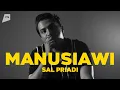 Lagu Sal Priadi, Bicara Tentang Rasa \u0026 Cinta  |  MANUSIAWI #1