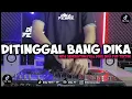 DJ DITINGGAL BANG DIKA NEW GENERATION FULL SONG FYP TIKTOK