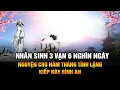 Lagu Nhân sinh bất quá chỉ 3 vạn 6 nghìn ngày nguyện cho năm tháng tĩnh lặng kiếp này bình an