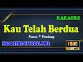 Download Lagu KAU TELAH BERDUA ll LV KARAOKE HD ll PANCE F PONDAAG ll NADA PRIA E=DO