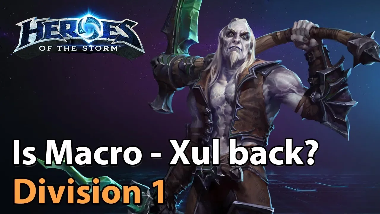 ► Xul back in the Macro-Meta? - Division 1 - Heroes of the Storm Amateur Play