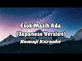 Download Lagu Esok Masih Ada - Amsyarlee (Japanese Cover Karaoke Ver.) Romaji lyric with Malay ranslation