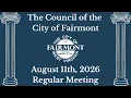 City of Fairmont City Council Meeting August 11th 2026