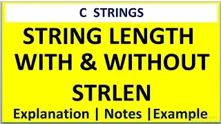 C PROGRAM FOR STRING LENGTH WITH AND WITHOUT USING STRLEN STRLEN