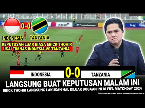 Download MP3 🔴 KEPUTUSAN SANGAT GILA ERICK !! Hasil Timnas Indonesia vs Tanzania di Laga International Friendly