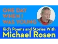 Download Lagu One Day When I Was Young | POEM | Kids' Poems and Stories With Michael Rosen