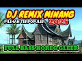 Download Lagu DJ REMIX MINANG NOSTALGIA PILIHAN TERPOPULER 2025