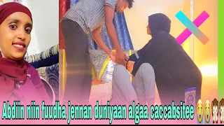 Abdiin Niin Fuudha Narra Deemi Jedheni Duniyaan Siree Abdiin Bite Jalaa Caccabsitee 