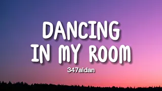 Download 347aidan - Dancing In My Room (Lyrics)  | 15p Lyrics/Letra MP3