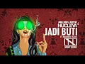 Major Lazer & Nucleya - "Jadi Buti" ft. Rashmeet Kaur (NISHIT Remix)