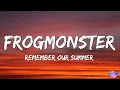Frogmonster - Remember Our Summer (Lyrics)