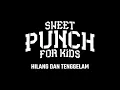 Download Lagu Sweet Punch For Kids (SPFK) - Hilang Dan Tenggelam