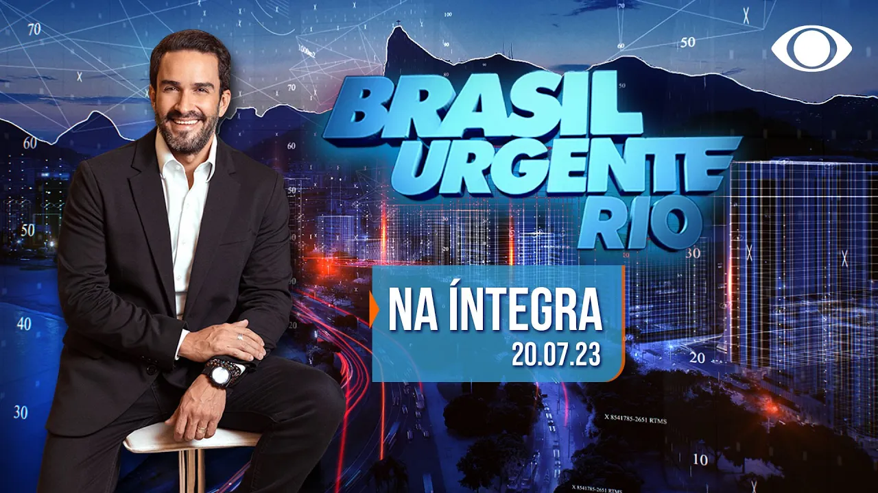 [AO VIVO] BRASIL URGENTE RIO - 20/07/2023