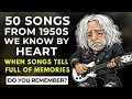 Lagu 50 Songs That 50s Kids Still Know By Heart To This Day!