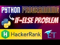 How To Write Python Code For if-else Problem On HackerRank in Hindi Rajnish Chaurasia