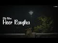Rito Riba - Heer Ranjha [ Lyrics] | Rito Riba Viral Song